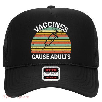 Vaccines Cause Adults Retro Funny High Crown Mesh Back Trucker Hat