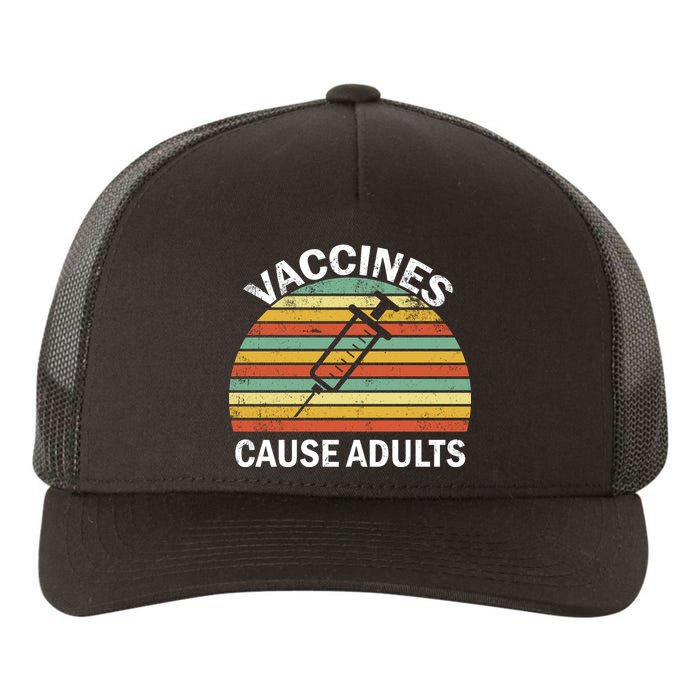 Vaccines Cause Adults Retro Funny Yupoong Adult 5-Panel Trucker Hat