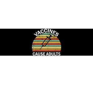 Vaccines Cause Adults Retro Funny Bumper Sticker