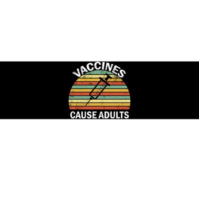 Vaccines Cause Adults Retro Funny Bumper Sticker