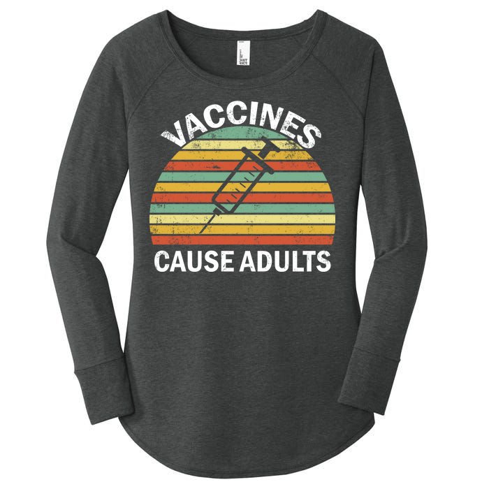 Vaccines Cause Adults Retro Funny Women's Perfect Tri Tunic Long Sleeve Shirt