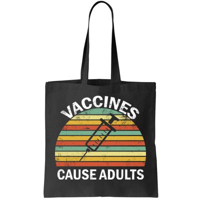 Vaccines Cause Adults Retro Funny Tote Bag