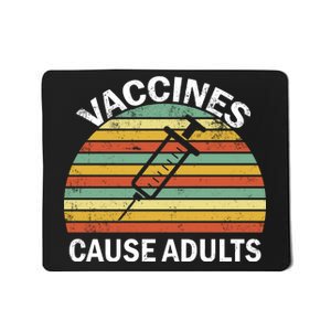 Vaccines Cause Adults Retro Funny Mousepad