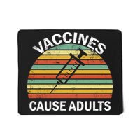 Vaccines Cause Adults Retro Funny Mousepad