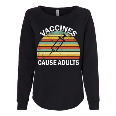 Vaccines Cause Adults Retro Funny Womens California Wash Sweatshirt