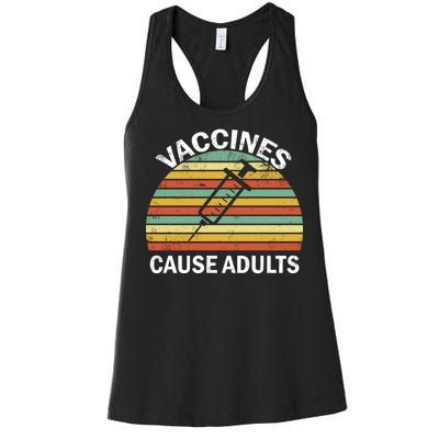 Vaccines Cause Adults Retro Funny Women's Racerback Tank