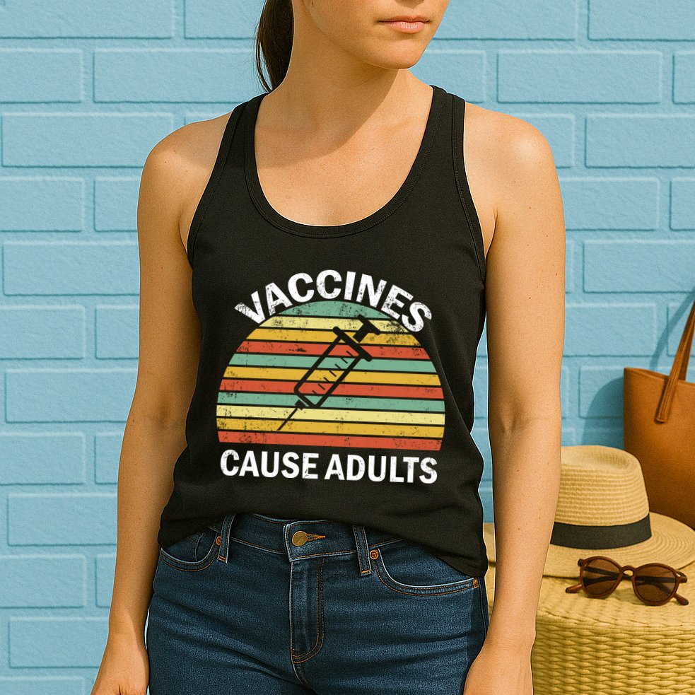 Vaccines Cause Adults Retro Funny Womens Tank Top