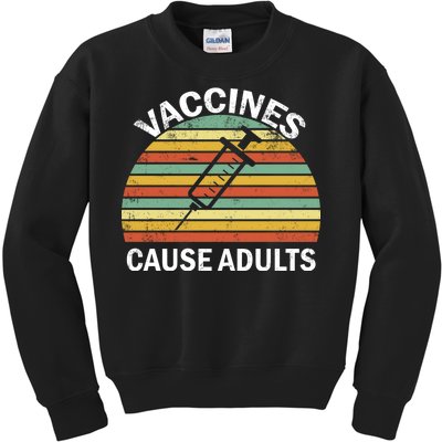 Vaccines Cause Adults Retro Funny Kids Sweatshirt