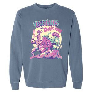 Vegetables Are Delicious Garment-Dyed Sweatshirt