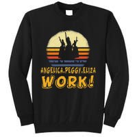 Vintage Angelica Eliza And Peggy Work Retro Style Tall Sweatshirt