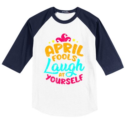 Vintage April Fools Day Quote Laugh At Yourself Joke Cool Gift Baseball Sleeve Shirt