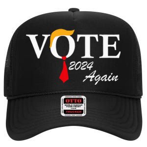 Vote Again Funny Pro President Trump 2024 Trump High Crown Mesh Back Trucker Hat