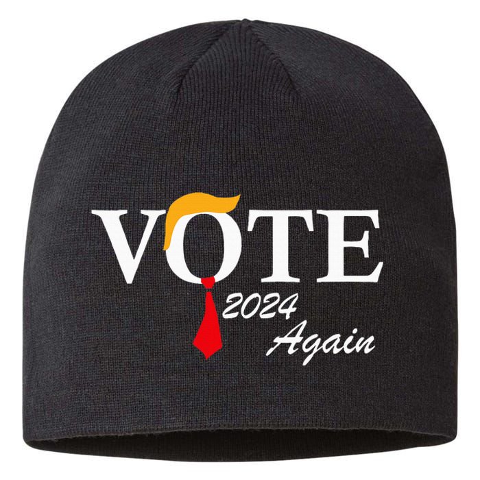 Vote Again Funny Pro President Trump 2024 Trump Sustainable Beanie