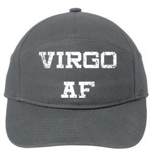 Virgo AF Funny Zodiac Sign Birthday Gift 7-Panel Snapback Hat