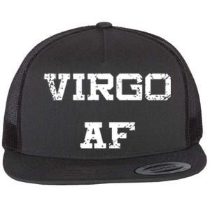 Virgo AF Funny Zodiac Sign Birthday Gift Flat Bill Trucker Hat