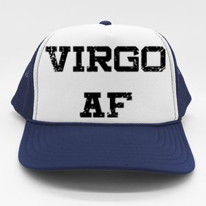 Virgo AF Funny Zodiac Sign Birthday Gift Trucker Hat