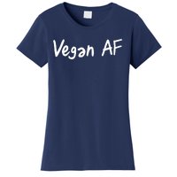 Vegan AF Funny Veganism Play Based Rebel Humor Tee Women's T-Shirt