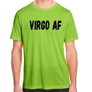 Virgo As Fuck Zodiac Virgo Af Cool Gift Adult ChromaSoft Performance T-Shirt