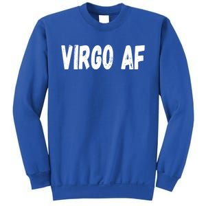 Virgo As Fuck Zodiac Virgo Af Cool Gift Sweatshirt