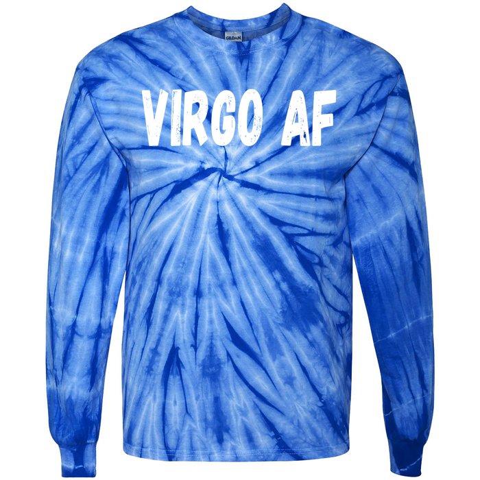 Virgo As Fuck Zodiac Virgo Af Cool Gift Tie-Dye Long Sleeve Shirt