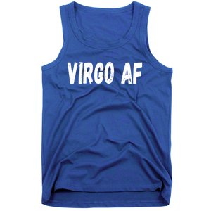 Virgo As Fuck Zodiac Virgo Af Cool Gift Tank Top