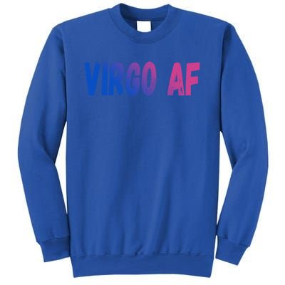 Virgo As Fuck Zodiac Virgo Af Gift Sweatshirt