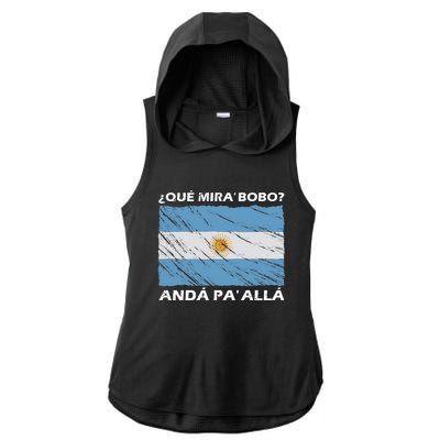 Vintage Argentina Flag Qué Miras Bobo Qué Mira Bobo Ladies PosiCharge Tri-Blend Wicking Draft Hoodie Tank