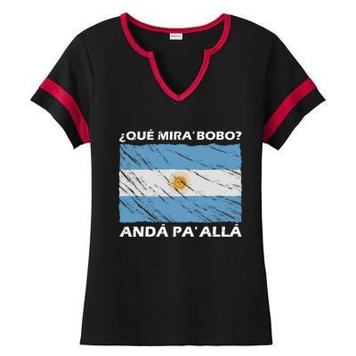 Vintage Argentina Flag Qué Miras Bobo Qué Mira Bobo Ladies Halftime Notch Neck Tee