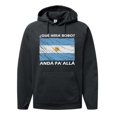 Vintage Argentina Flag Qué Miras Bobo Qué Mira Bobo Performance Fleece Hoodie