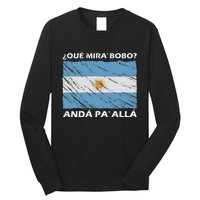 Vintage Argentina Flag Qué Miras Bobo Qué Mira Bobo Long Sleeve Shirt