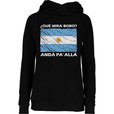 Vintage Argentina Flag Qué Miras Bobo Qué Mira Bobo Womens Funnel Neck Pullover Hood