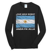 Vintage Argentina Flag Qué Miras Bobo Qué Mira Bobo Tall Long Sleeve T-Shirt