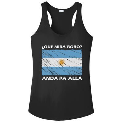 Vintage Argentina Flag Qué Miras Bobo Qué Mira Bobo Ladies PosiCharge Competitor Racerback Tank