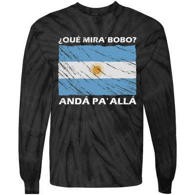 Vintage Argentina Flag Qué Miras Bobo Qué Mira Bobo Tie-Dye Long Sleeve Shirt