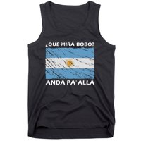 Vintage Argentina Flag Qué Miras Bobo Qué Mira Bobo Tank Top