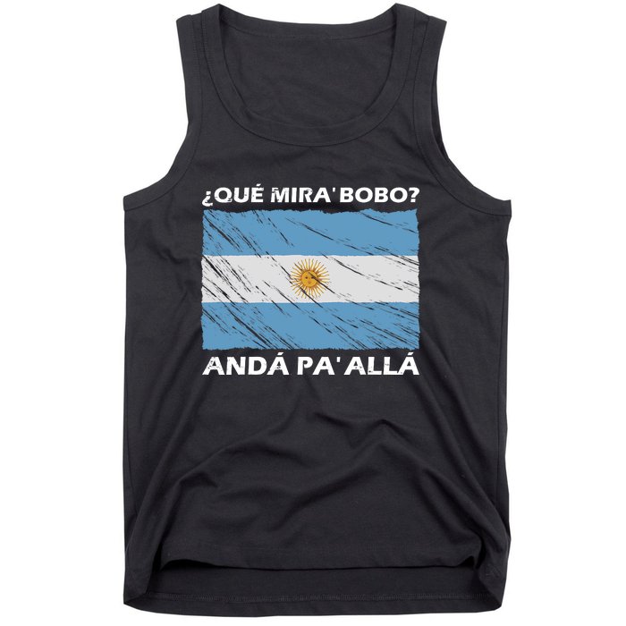 Vintage Argentina Flag Qué Miras Bobo Qué Mira Bobo Tank Top