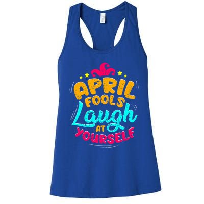 Vintage April Fools Day Quote Laugh At Yours Joke Gift Women's Racerback Tank