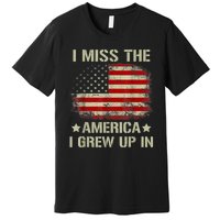 Vintage American Flag I Miss The America I Grew Up In Gift Premium T-Shirt