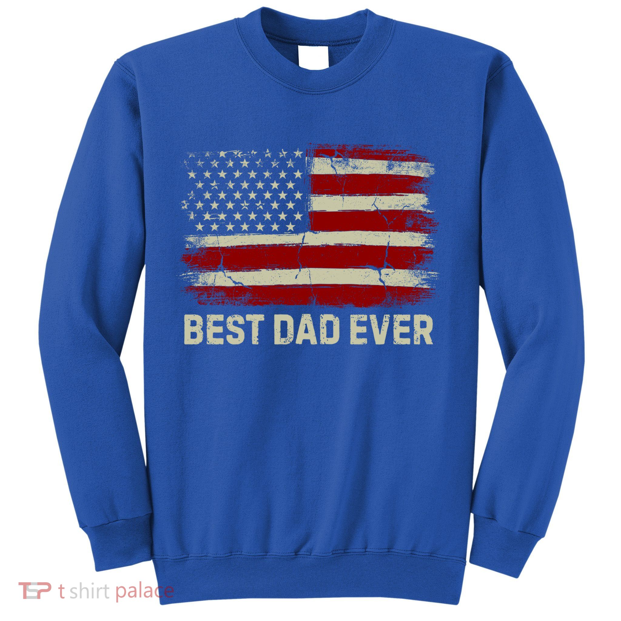 Vintage American Flag Funny Patriotic Best American Dad Ever Gift Sweatshirt