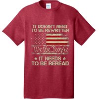 Vintage American Flag It Needs To Be Reread We The People T-Shirt