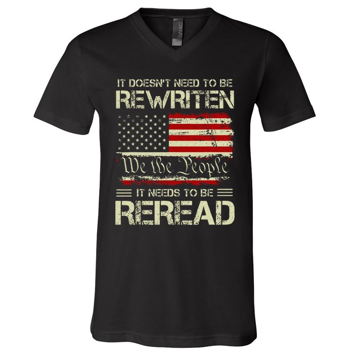 Vintage American Flag It Needs To Be Reread We The People V-Neck T-Shirt