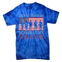 Vintage American Flag Land Of The Free Because Of The Brave Gift Tie-Dye T-Shirt