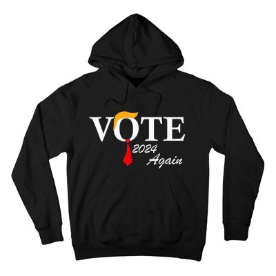 Vote Again Funny Pro President Trump 2024 Trump Hoodie