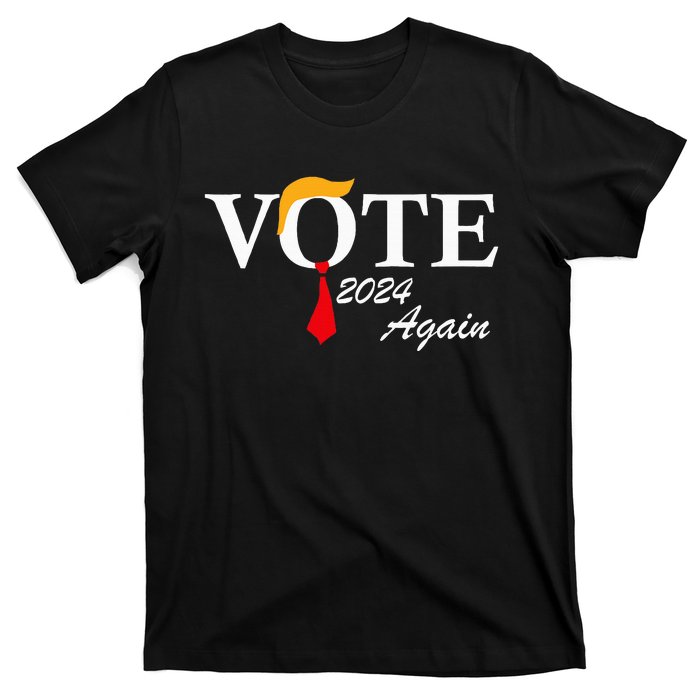 Vote Again Funny Pro President Trump 2024 Trump T-Shirt