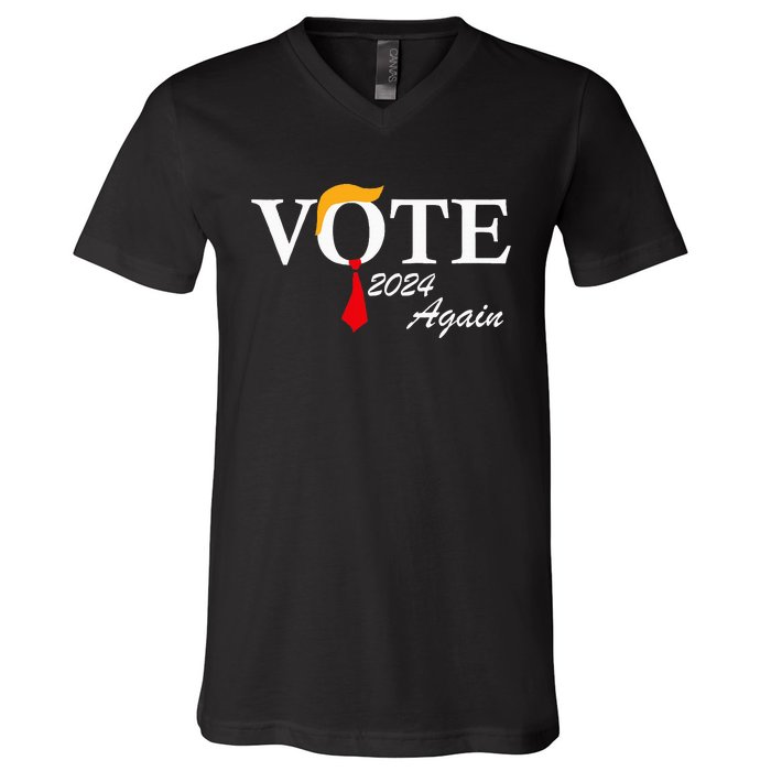 Vote Again Funny Pro President Trump 2024 Trump V-Neck T-Shirt