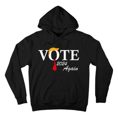 Vote Again Funny Pro President Trump 2024 Trump Tall Hoodie