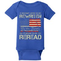 Vintage American Flag It Needs To Be Reread We The People Baby Bodysuit