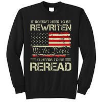 Vintage American Flag It Needs To Be Reread We The People Tall Sweatshirt