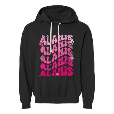 Vintage Alanis First Name I Love Alanis Garment-Dyed Fleece Hoodie