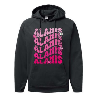 Vintage Alanis First Name I Love Alanis Performance Fleece Hoodie